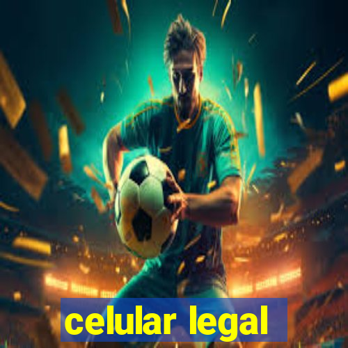 celular legal